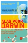 Alas Poor Darwin : Arguments Against Evolutionary Psychology - Book