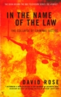 In The Name Of The Law : The Collapse of Criminal Justice (Revised Edition) - Book