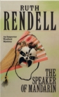 The Speaker Of Mandarin : a brilliantly chilling and captivating Inspector Wexford novel from the award-winning queen of crime, Ruth Rendell - Book