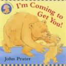 I'm Coming To Get You : Baby Bear Flap Book - Book