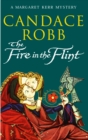 The Fire In The Flint : a gripping medieval Scottish mystery from much-loved author Candace Robb - Book
