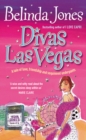 Divas Las Vegas : a riotously funny and hugely entertaining romantic romp that will keep you hooked! - Book