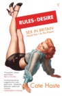 Rules Of Desire : Sex in Britain: World War 1 to the Present - Book