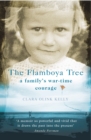 The Flamboya Tree : Memories of a Family's War Time Courage - Book
