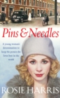 Pins And Needles : a compelling and dramatic page-turning Welsh saga from much-loved and bestselling author Rosie Harris. - Book