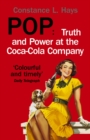 Pop : Truth and Power at the Coca-Cola Company - Book