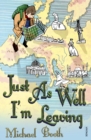 Just As Well I'm Leaving : To the Orient With Hans Christian Andersen - Book