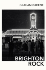 Brighton Rock : Discover Graham Greene's most iconic novel. - Book