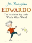 Edwardo the Horriblest Boy in the Whole Wide World - Book