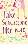 Take Someone Like Me - Book