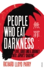 People Who Eat Darkness : Love, Grief and a Journey into Japan's Shadows - Book