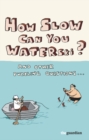 How Slow Can you Waterski? : and other puzzling questions ... - Book