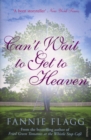 Can't Wait to Get to Heaven - Book