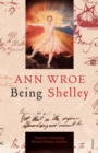 Being Shelley : The Poet's Search for Himself - Book