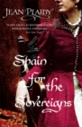 Spain for the Sovereigns : (Isabella & Ferdinand Trilogy) - Book