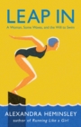 Leap In : A Woman, Some Waves, and the Will to Swim - Book