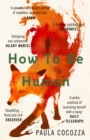 How to Be Human : Shortlisted for the Desmond Elliott Prize 2018 - Book