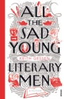 All the Sad Young Literary Men - Book