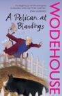 A Pelican at Blandings : (Blandings Castle) - Book