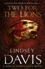 Two For The Lions : (Marco Didius Falco: book X): another gripping foray into the crime and corruption of Ancient Rome from bestselling author Lindsey Davis - Book