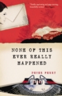 None of this Ever Really Happened - Book