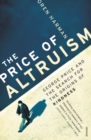 The Price Of Altruism : George Price and the Search for the Origins of Kindness - Book