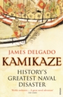 Kamikaze : History's Greatest Naval Disaster - Book