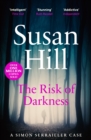 The Risk of Darkness : Discover book 3 in the bestselling Simon Serrailler series - Book