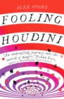 Fooling Houdini : Adventures in the World of Magic - Book
