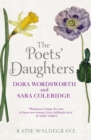 The Poets' Daughters : Dora Wordsworth and Sara Coleridge - Book