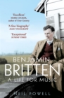 Benjamin Britten : A Life For Music - Book