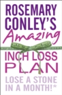 Rosemary Conley's Amazing Inch Loss Plan : Lose a Stone in a Month - Book