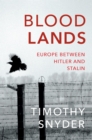 Bloodlands : THE book to help you understand today's Eastern Europe - Book