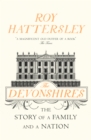 The Devonshires : The Story of a Family and a Nation - Book