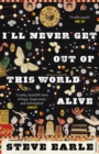 I'll Never Get Out of this World Alive - Book