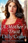 A Mother's Trust : A heartwarming and gripping novel from the no.1 Sunday Times bestseller - Book