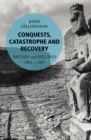 Conquests, Catastrophe and Recovery : Britain and Ireland 1066-1485 - Book
