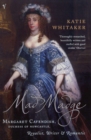 Mad Madge : Margaret Cavendish, Duchess of Newcastle, Royalist, Writer and Romantic - Book