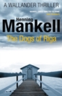 The Dogs of Riga : Kurt Wallander - Book
