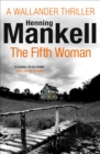 The Fifth Woman : Kurt Wallander - Book