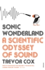 Sonic Wonderland : A Scientific Odyssey of Sound - Book