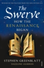 The Swerve : How the Renaissance Began - Book