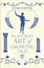 The Ancient Art of Growing Old - Book