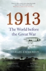 1913 : The World before the Great War - Book