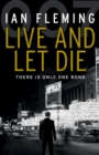 Live and Let Die : Read the second gripping unforgettable James Bond novel - Book