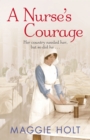 A Nurse's Courage : a gripping story of love and duty set during the First World War - Book