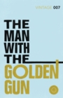 The Man with the Golden Gun : Read Ian Fleming's final gripping unforgettable James Bond novel - Book