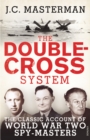 The Double-Cross System : The Classic Account of World War Two Spy-Masters - Book