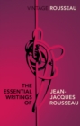 The Essential Writings of Jean-Jacques Rousseau - Book