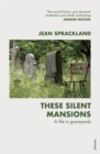 These Silent Mansions : A life in graveyards - Book